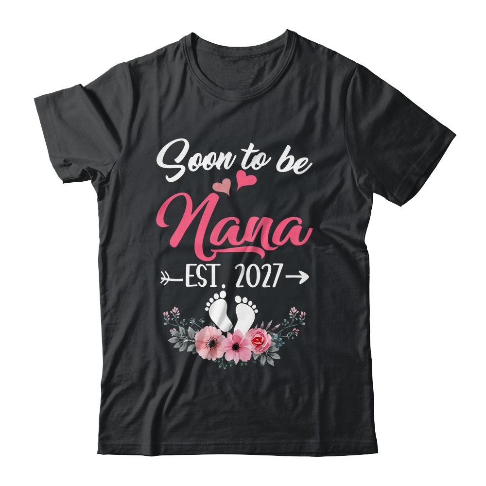 Soon To Be Nana Est 2027 Mothers Day First Time Nana Shirt & Tank Top | siriusteestore