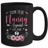 Soon To Be Nanny Again Est 2025 Mothers Day Mug | siriusteestore