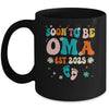 Soon To Be Oma Est 2025 Pregnancy Announcement Groovy Mug | siriusteestore