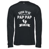 Soon To Be Pap Pap 2026 Fathers Day First Time Pap Pap Shirt & Hoodie | siriusteestore