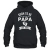Soon To Be Papa 2025 Fathers Day First Time Papa Shirt & Hoodie | siriusteestore