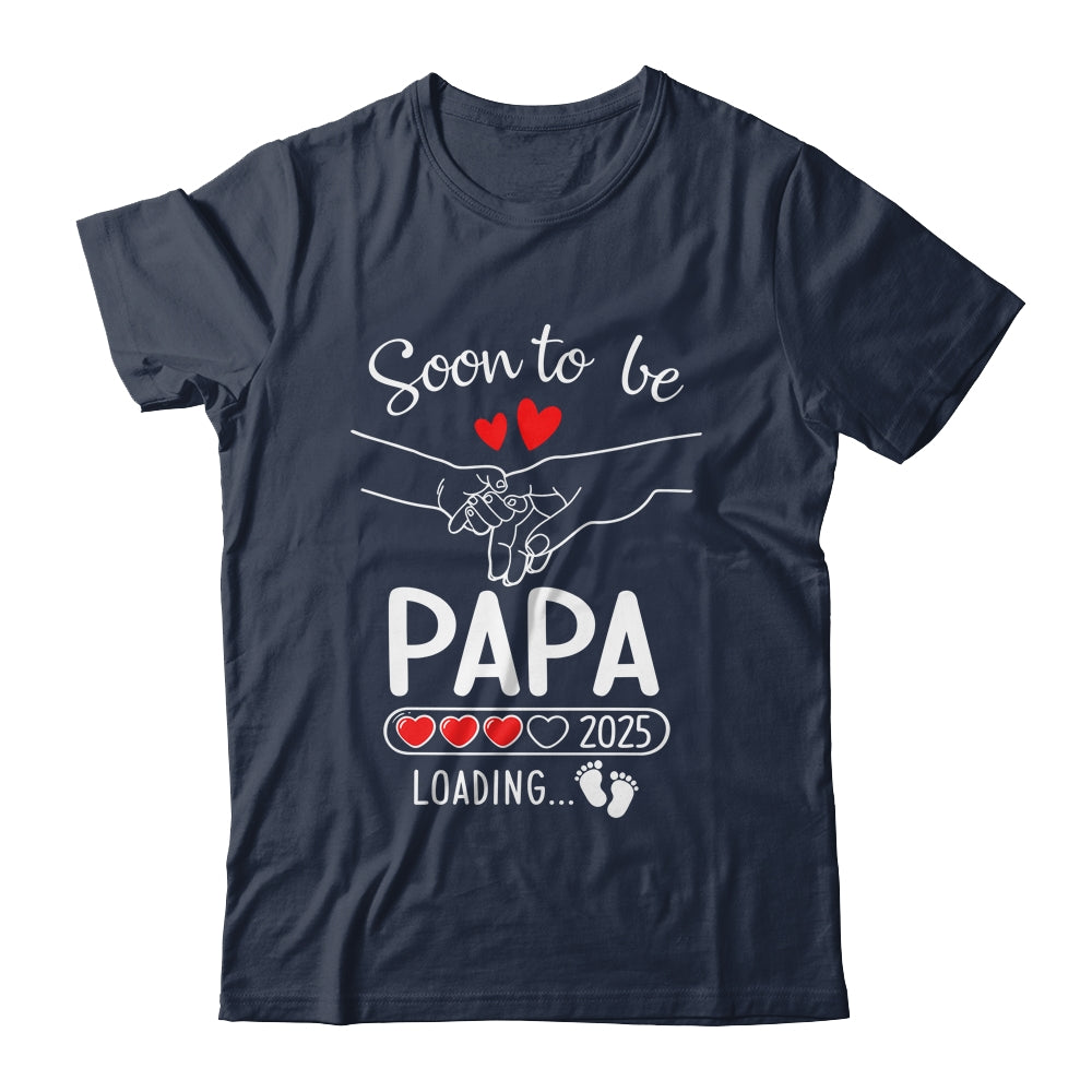Soon To Be Papa 2025 Loading Pregnancy Announcement Papa Shirt & Hoodie | siriusteestore