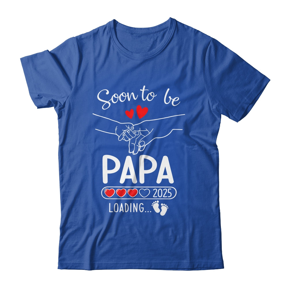 Soon To Be Papa 2025 Loading Pregnancy Announcement Papa Shirt & Hoodie | siriusteestore