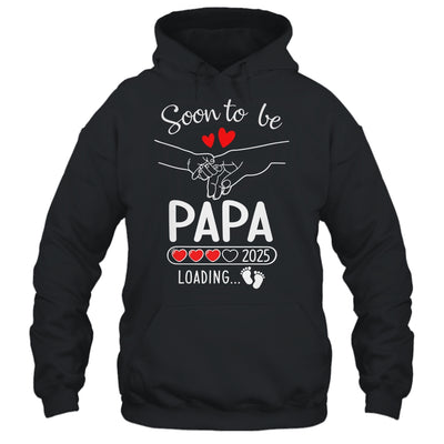 Soon To Be Papa 2025 Loading Pregnancy Announcement Papa Shirt & Hoodie | siriusteestore