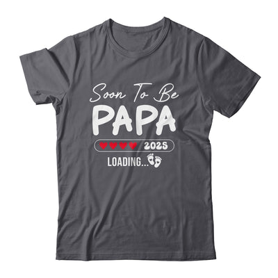 Soon To Be Papa 2025 Loading Promoted To Papa Est 2025 Shirt & Hoodie | siriusteestore