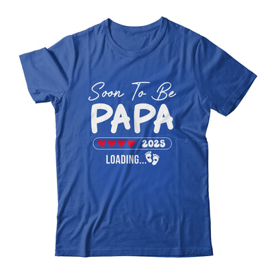 Soon To Be Papa 2025 Loading Promoted To Papa Est 2025 Shirt & Hoodie | siriusteestore