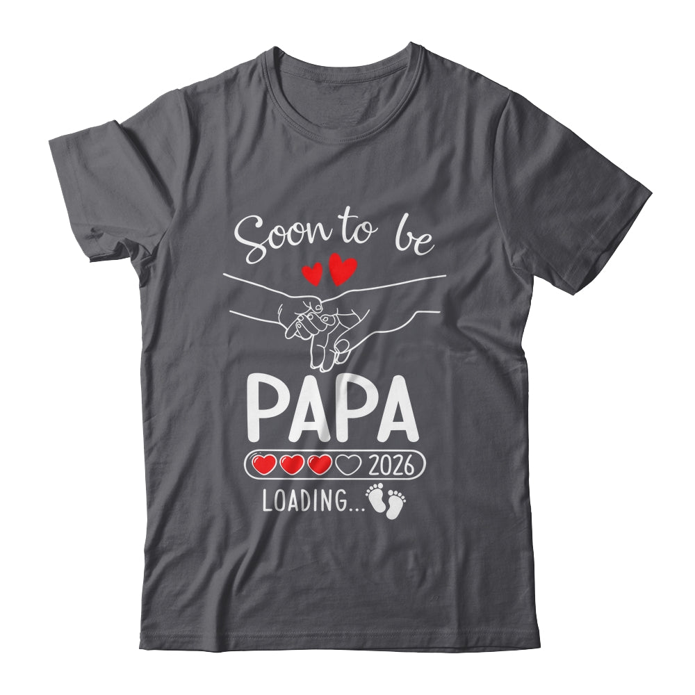 Soon To Be Papa 2026 Loading Pregnancy Announcement Papa Shirt & Hoodie | siriusteestore