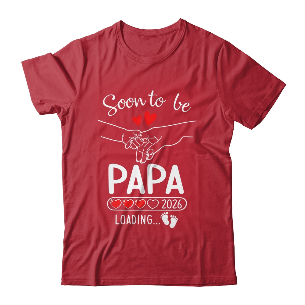Soon To Be Papa 2026 Loading Pregnancy Announcement Papa Shirt & Hoodie | siriusteestore