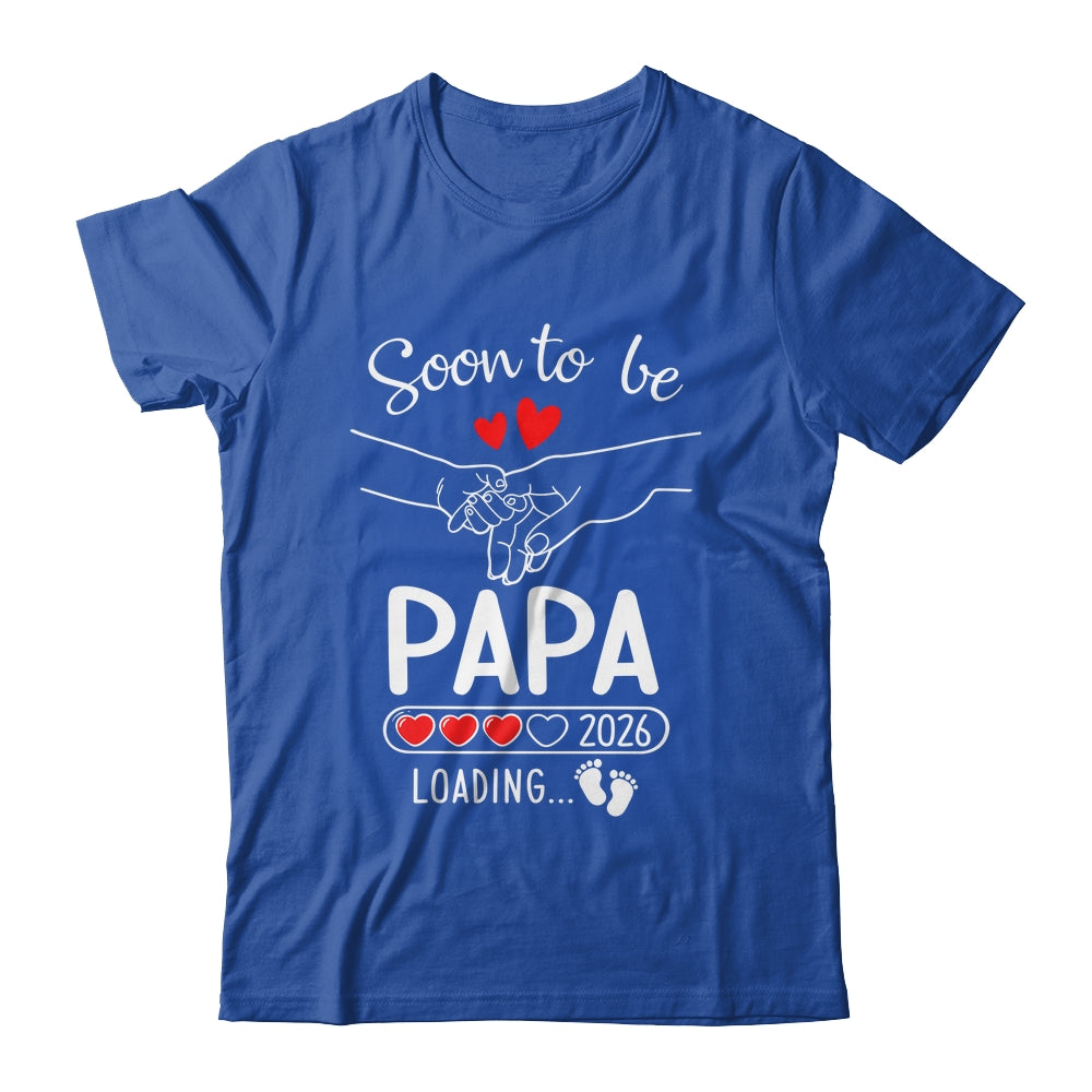 Soon To Be Papa 2026 Loading Pregnancy Announcement Papa Shirt & Hoodie | siriusteestore