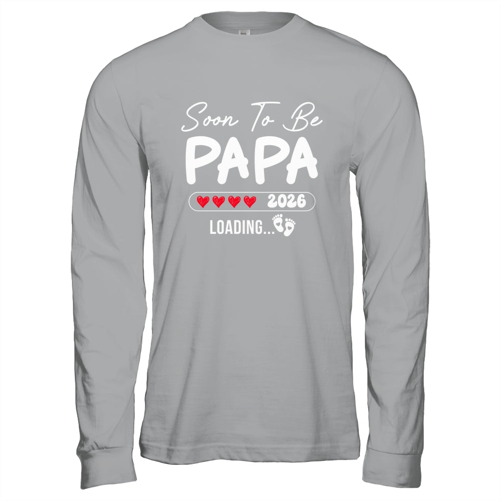 Soon To Be Papa 2026 Loading Promoted To Papa Est 2026 Shirt & Hoodie | siriusteestore