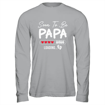 Soon To Be Papa 2026 Loading Promoted To Papa Est 2026 Shirt & Hoodie | siriusteestore