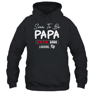 Soon To Be Papa 2026 Loading Promoted To Papa Est 2026 Shirt & Hoodie | siriusteestore