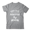 Soon To Be Pawpaw 2025 Fathers Day First Time Pawpaw Shirt & Hoodie | siriusteestore
