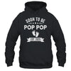 Soon To Be Pop Pop 2025 Fathers Day First Time Pop Pop Shirt & Hoodie | siriusteestore