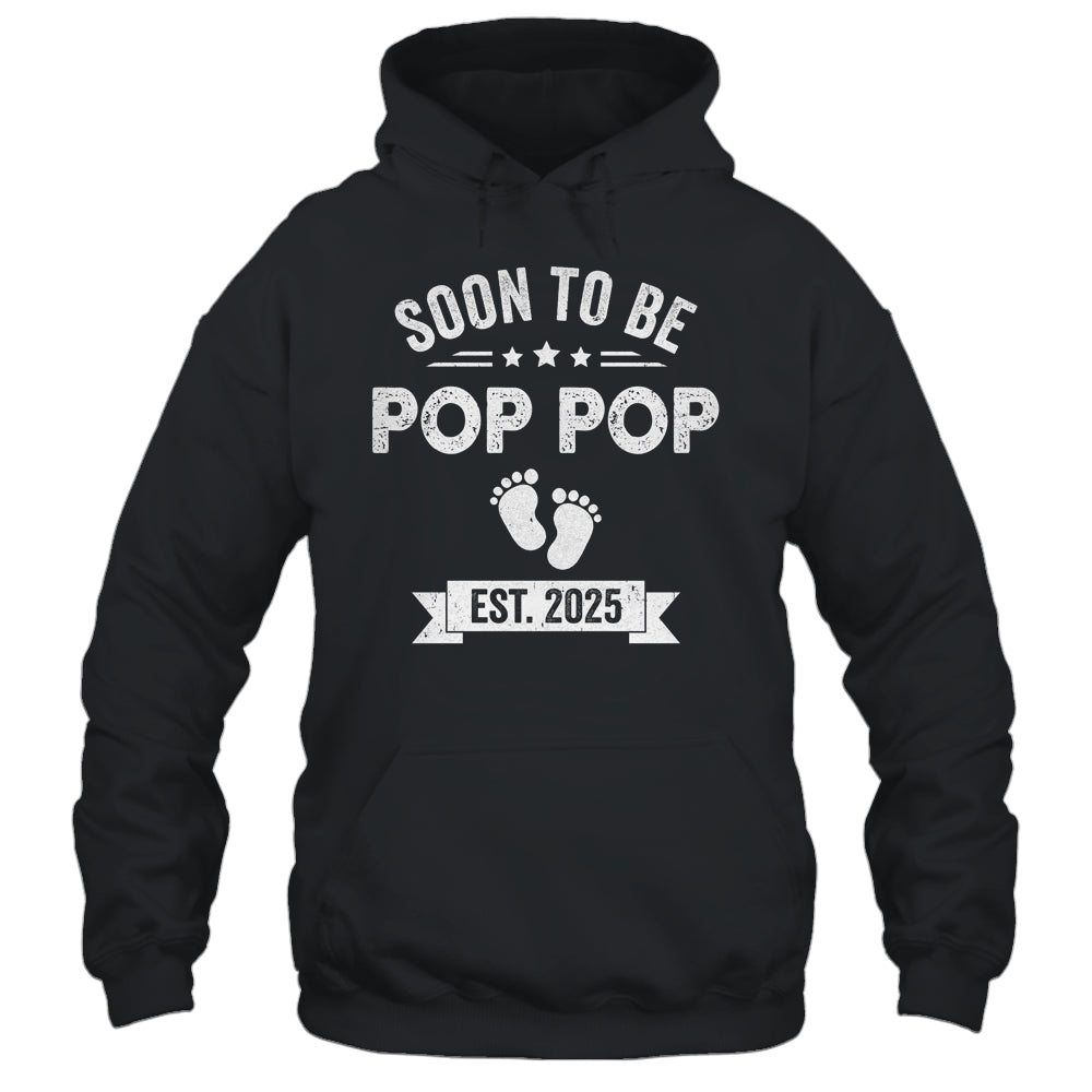 Soon To Be Pop Pop 2025 Fathers Day First Time Pop Pop Shirt & Hoodie | siriusteestore