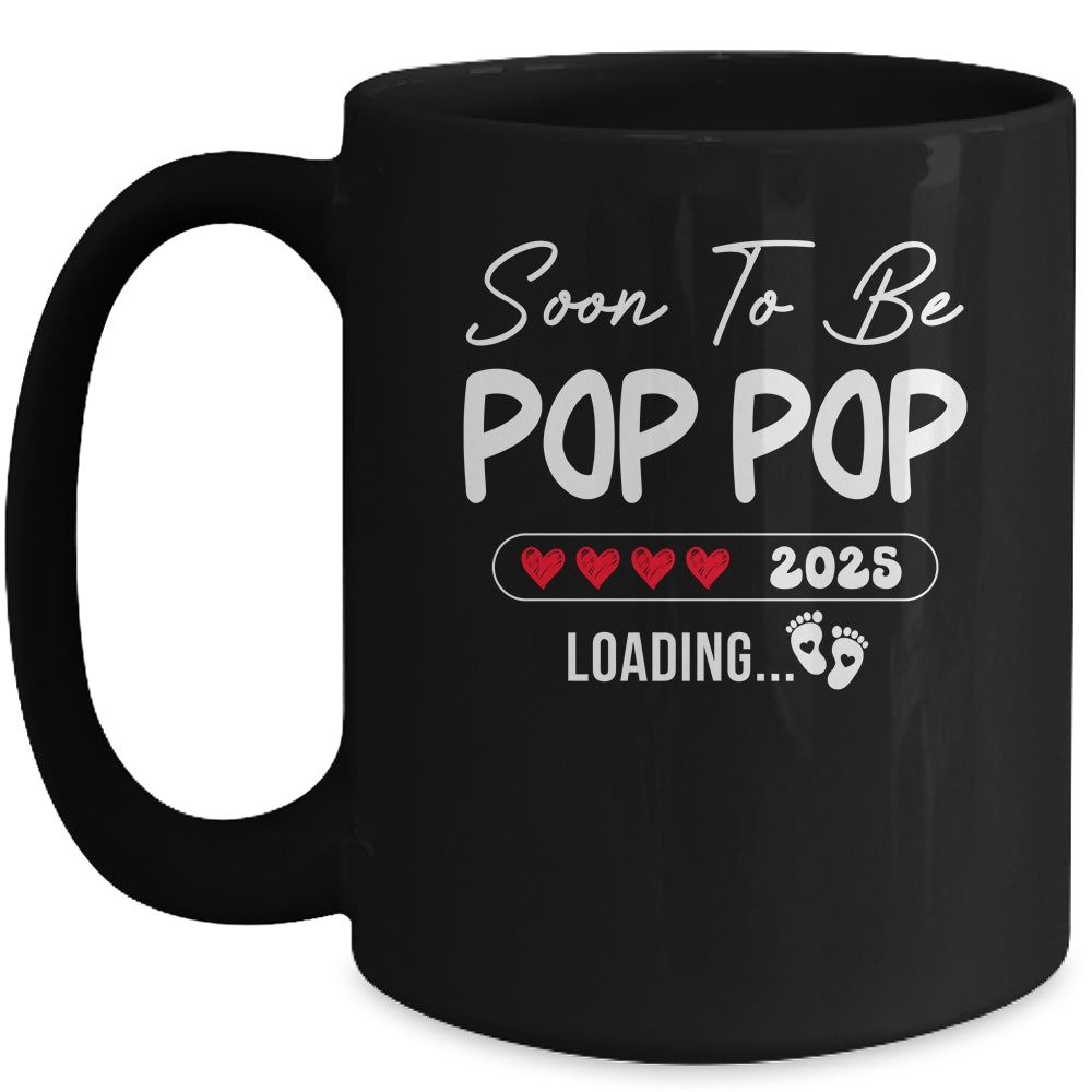 Soon To Be Pop Pop 2025 Loading Promoted To Pop Pop Est 2025 Mug | siriusteestore