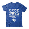 Soon To Be Pop Pop 2025 Pregnancy Announcement Loading Shirt & Hoodie | siriusteestore