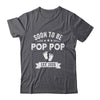 Soon To Be Pop Pop 2026 Fathers Day First Time Pop Pop Shirt & Hoodie | siriusteestore