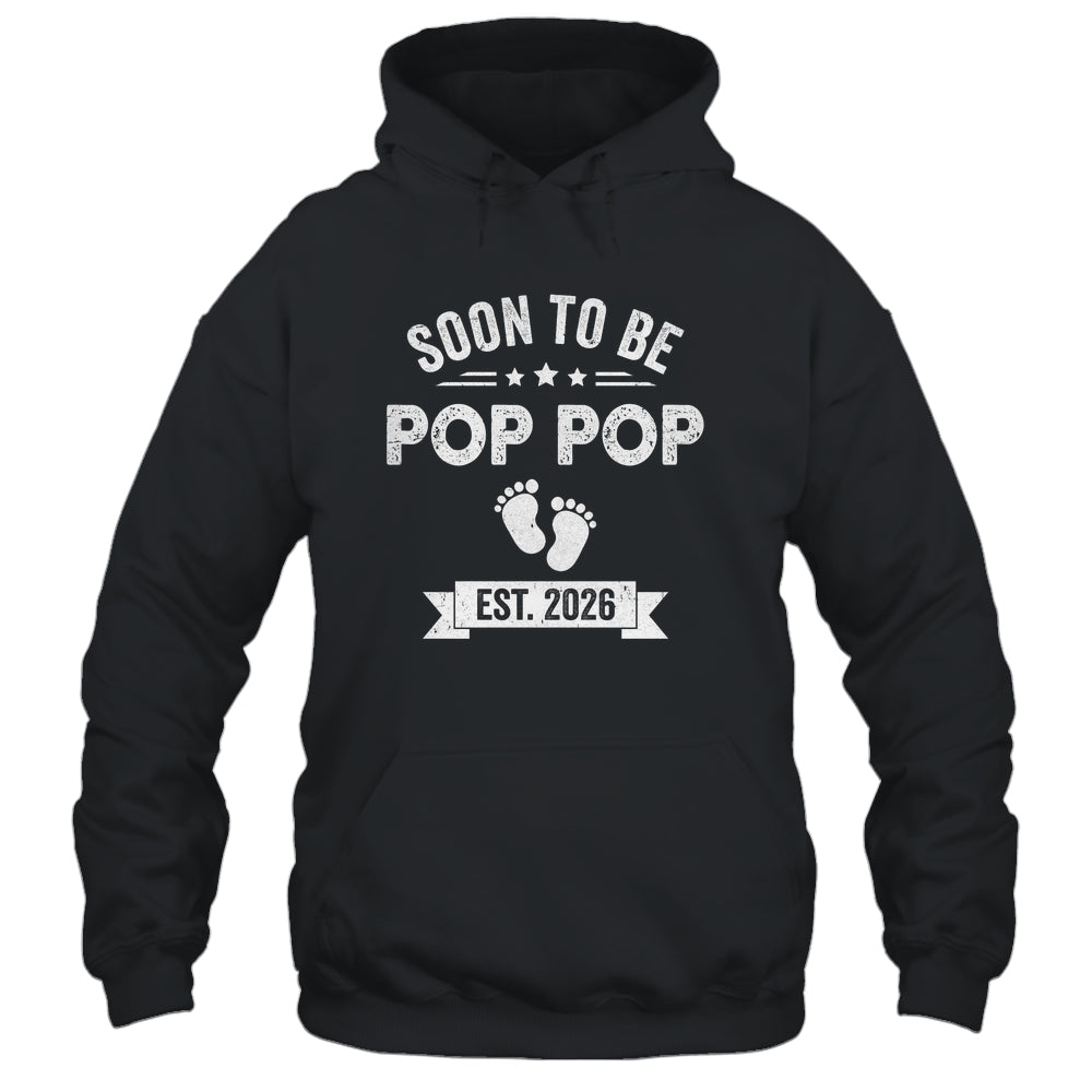 Soon To Be Pop Pop 2026 Fathers Day First Time Pop Pop Shirt & Hoodie | siriusteestore
