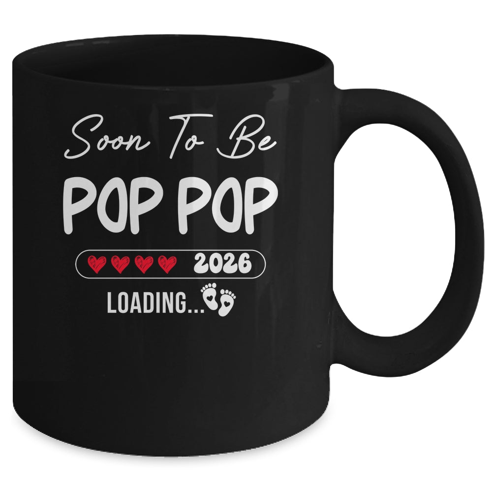Soon To Be Pop Pop 2026 Loading Promoted To Pop Pop Est 2026 Mug | siriusteestore