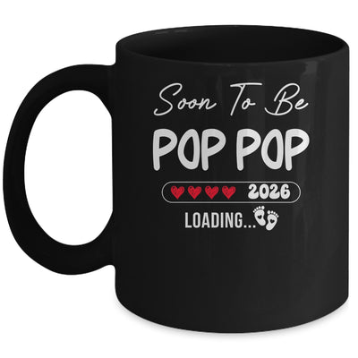Soon To Be Pop Pop 2026 Loading Promoted To Pop Pop Est 2026 Mug | siriusteestore