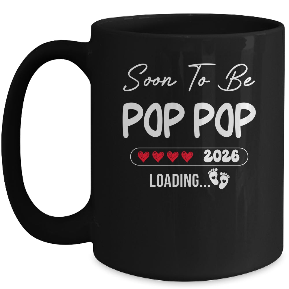Soon To Be Pop Pop 2026 Loading Promoted To Pop Pop Est 2026 Mug | siriusteestore