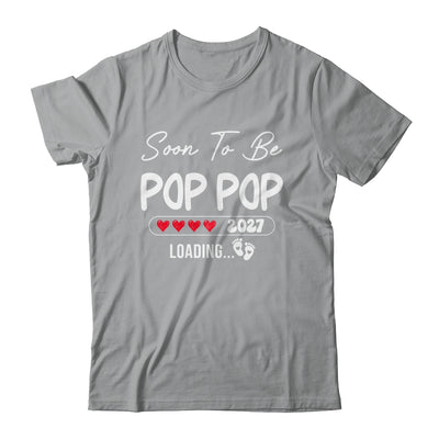 Soon To Be Pop Pop 2027 Loading Promoted To Pop Pop Est 2027 Shirt & Tank Top | siriusteestore