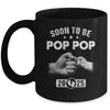 Soon To Be Pop Pop Est 2025 Fathers Day First Time New Mug | siriusteestore