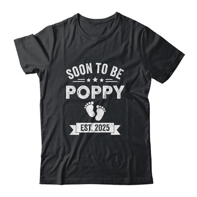 Soon To Be Poppy 2025 Fathers Day First Time Poppy Shirt & Hoodie | siriusteestore