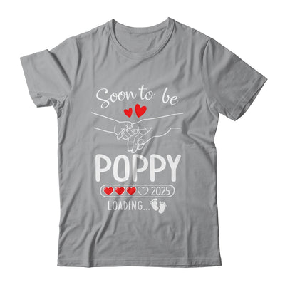 Soon To Be Poppy 2025 Loading Pregnancy Announcement Poppy Shirt & Hoodie | siriusteestore