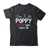 Soon To Be Poppy 2025 Loading Promoted To Poppy Est 2025 Shirt & Hoodie | siriusteestore