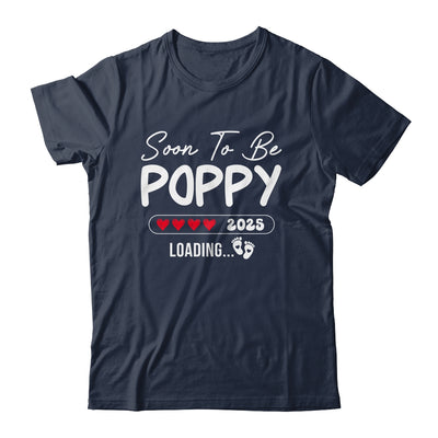 Soon To Be Poppy 2025 Loading Promoted To Poppy Est 2025 Shirt & Hoodie | siriusteestore