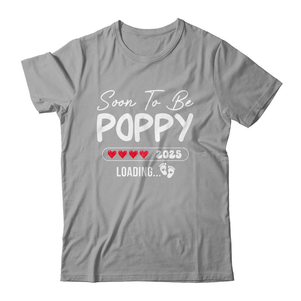 Soon To Be Poppy 2025 Loading Promoted To Poppy Est 2025 Shirt & Hoodie | siriusteestore