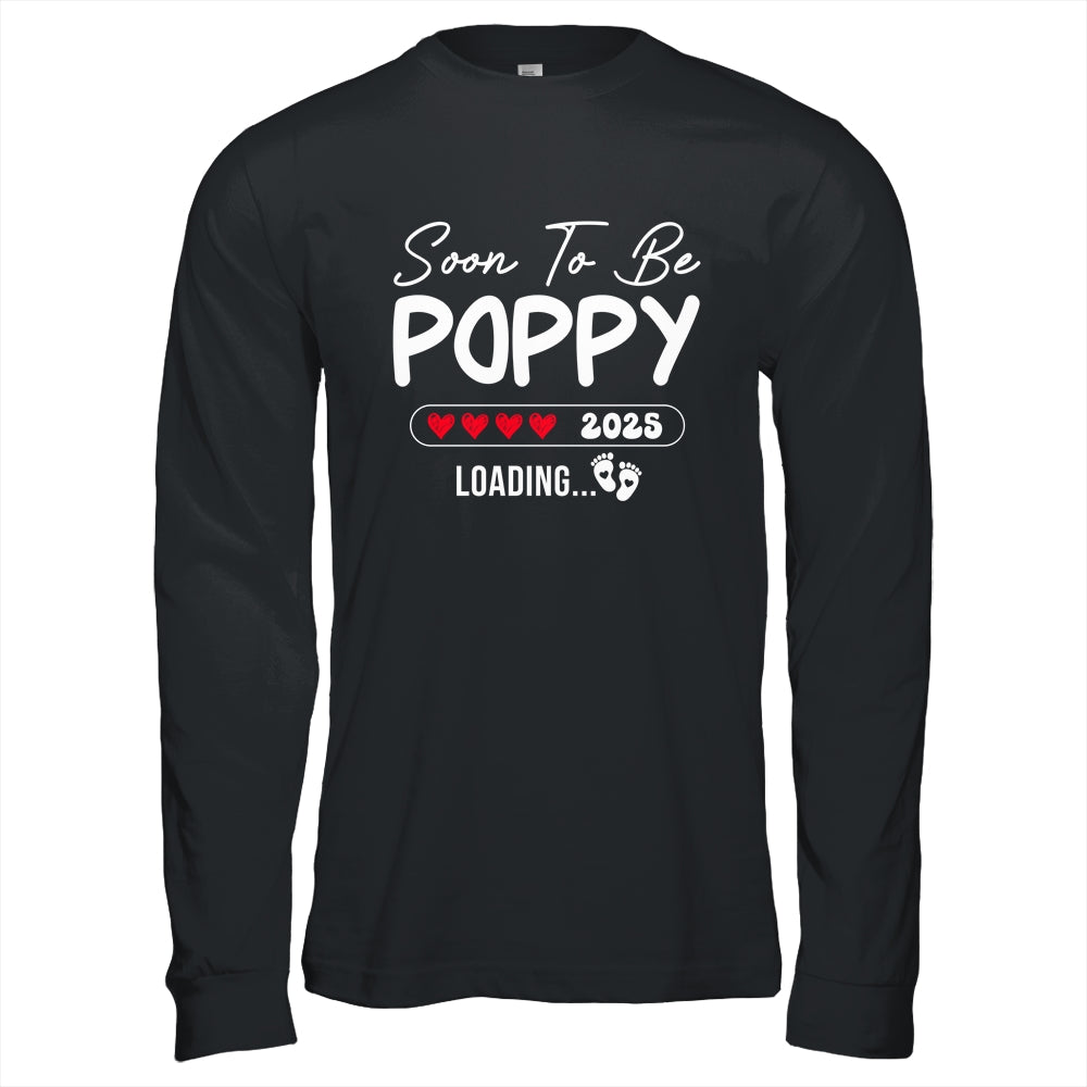 Soon To Be Poppy 2025 Loading Promoted To Poppy Est 2025 Shirt & Hoodie | siriusteestore