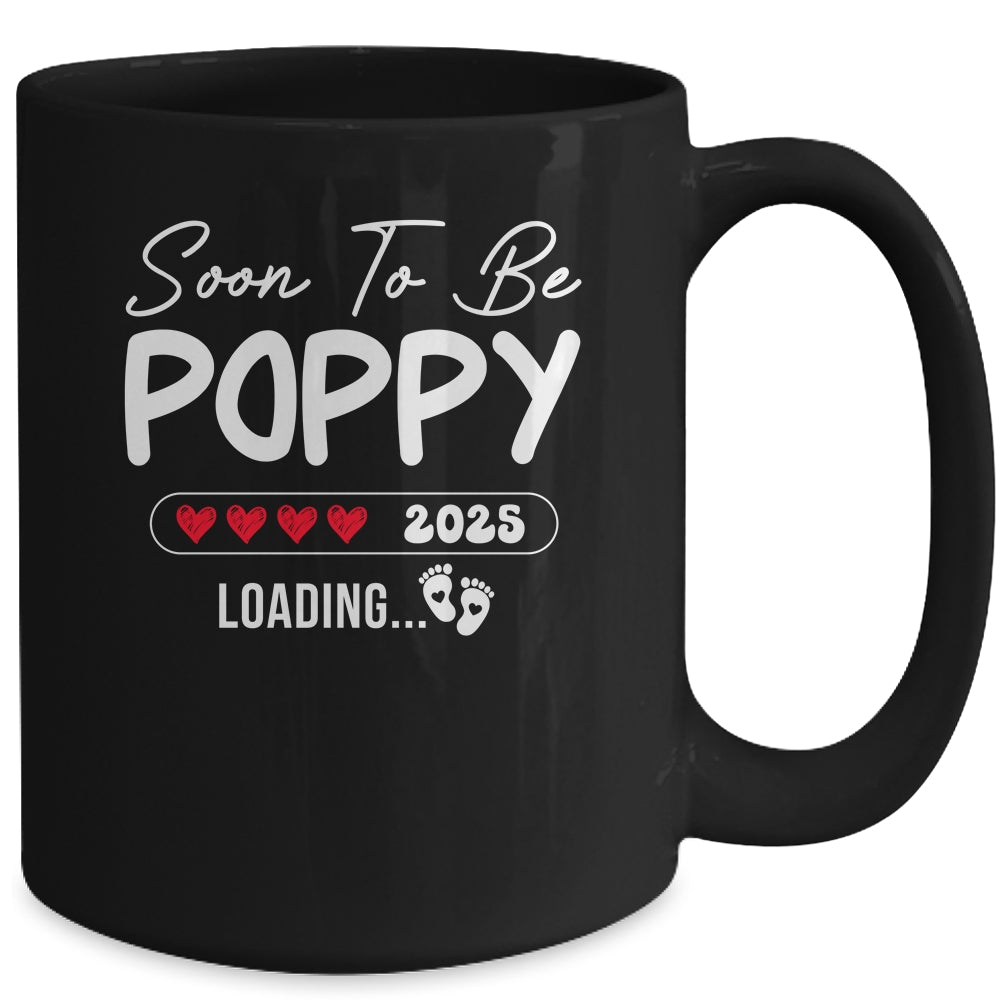 Soon To Be Poppy 2025 Loading Promoted To Poppy Est 2025 Mug | siriusteestore