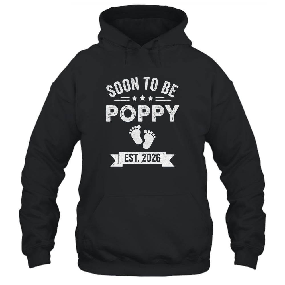 Soon To Be Poppy 2026 Fathers Day First Time Poppy Shirt & Hoodie | siriusteestore