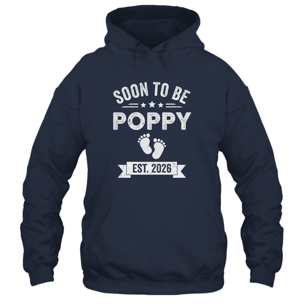 Soon To Be Poppy 2026 Fathers Day First Time Poppy Shirt & Hoodie | siriusteestore