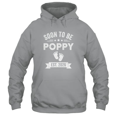 Soon To Be Poppy 2026 Fathers Day First Time Poppy Shirt & Hoodie | siriusteestore