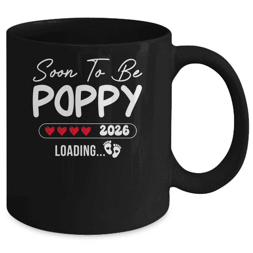 Soon To Be Poppy 2026 Loading Promoted To Poppy Est 2026 Mug | siriusteestore