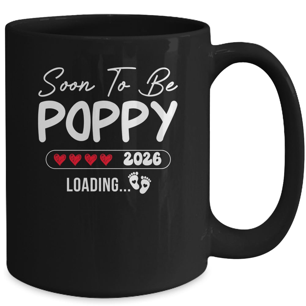 Soon To Be Poppy 2026 Loading Promoted To Poppy Est 2026 Mug | siriusteestore