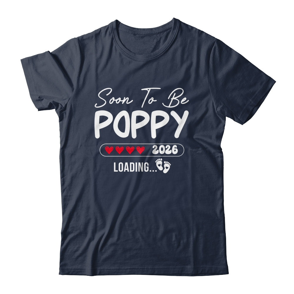 Soon To Be Poppy 2026 Loading Promoted To Poppy Est 2026 Shirt & Hoodie | siriusteestore
