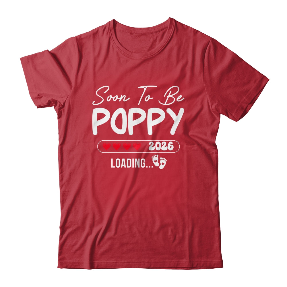 Soon To Be Poppy 2026 Loading Promoted To Poppy Est 2026 Shirt & Hoodie | siriusteestore