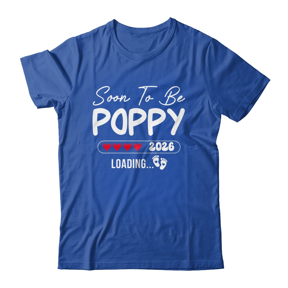 Soon To Be Poppy 2026 Loading Promoted To Poppy Est 2026 Shirt & Hoodie | siriusteestore
