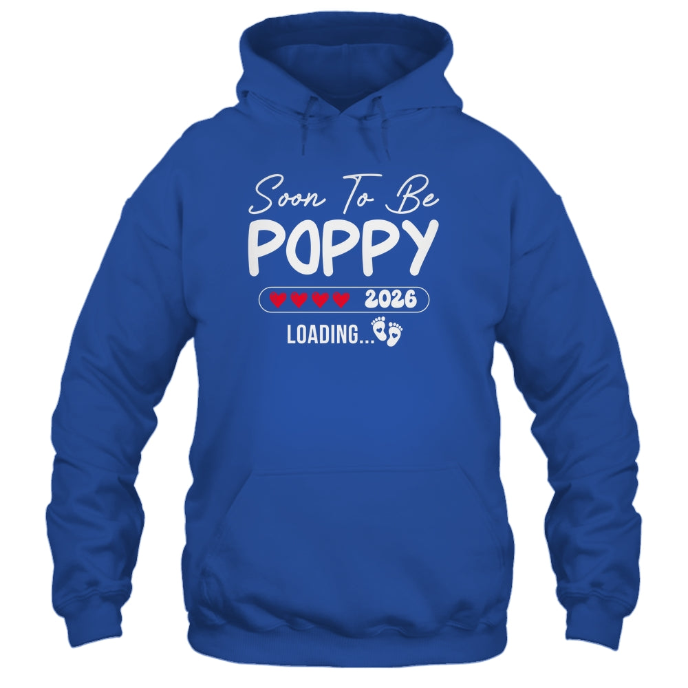 Soon To Be Poppy 2026 Loading Promoted To Poppy Est 2026 Shirt & Hoodie | siriusteestore