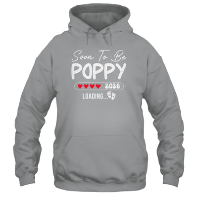 Soon To Be Poppy 2026 Loading Promoted To Poppy Est 2026 Shirt & Hoodie | siriusteestore