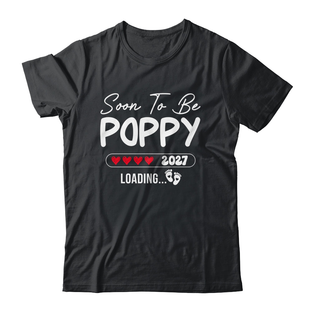 Soon To Be Poppy 2027 Loading Promoted To Poppy Est 2027 Shirt & Tank Top | siriusteestore