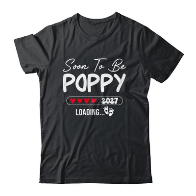 Soon To Be Poppy 2027 Loading Promoted To Poppy Est 2027 Shirt & Tank Top | siriusteestore