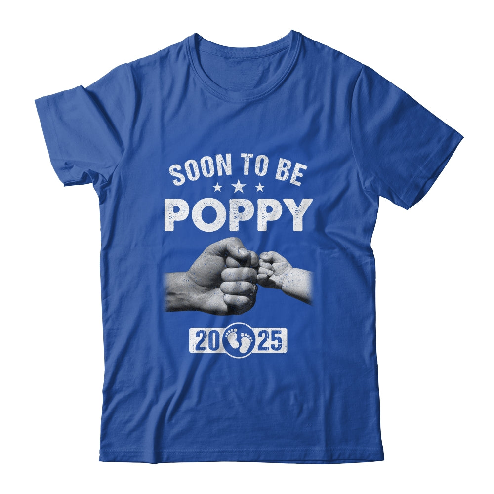Soon To Be Poppy Est 2025 Fathers Day First Time New Poppy Shirt & Hoodie | siriusteestore