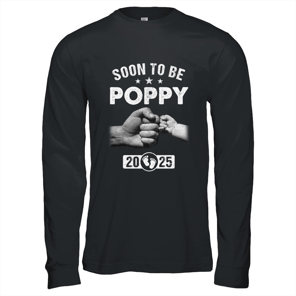 Soon To Be Poppy Est 2025 Fathers Day First Time New Poppy Shirt & Hoodie | siriusteestore