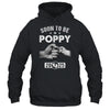 Soon To Be Poppy Est 2025 Fathers Day First Time New Poppy Shirt & Hoodie | siriusteestore